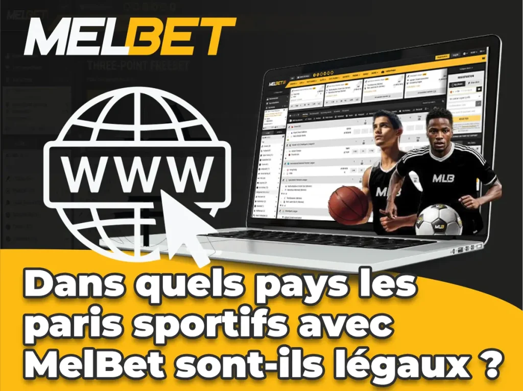 Dans quels pays les paris sportifs avec MelBet sont-ils légaux ?