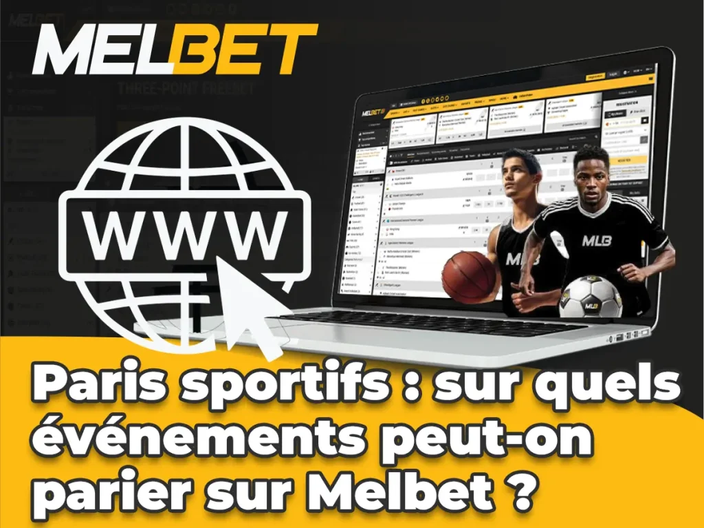 Paris sportifs : sur quels événements peut-on parier sur Melbet ?