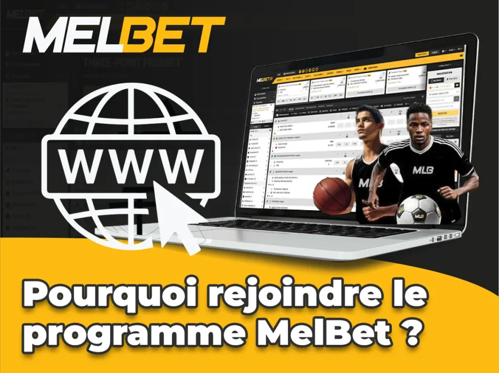 Pourquoi rejoindre le programme MelBet ?